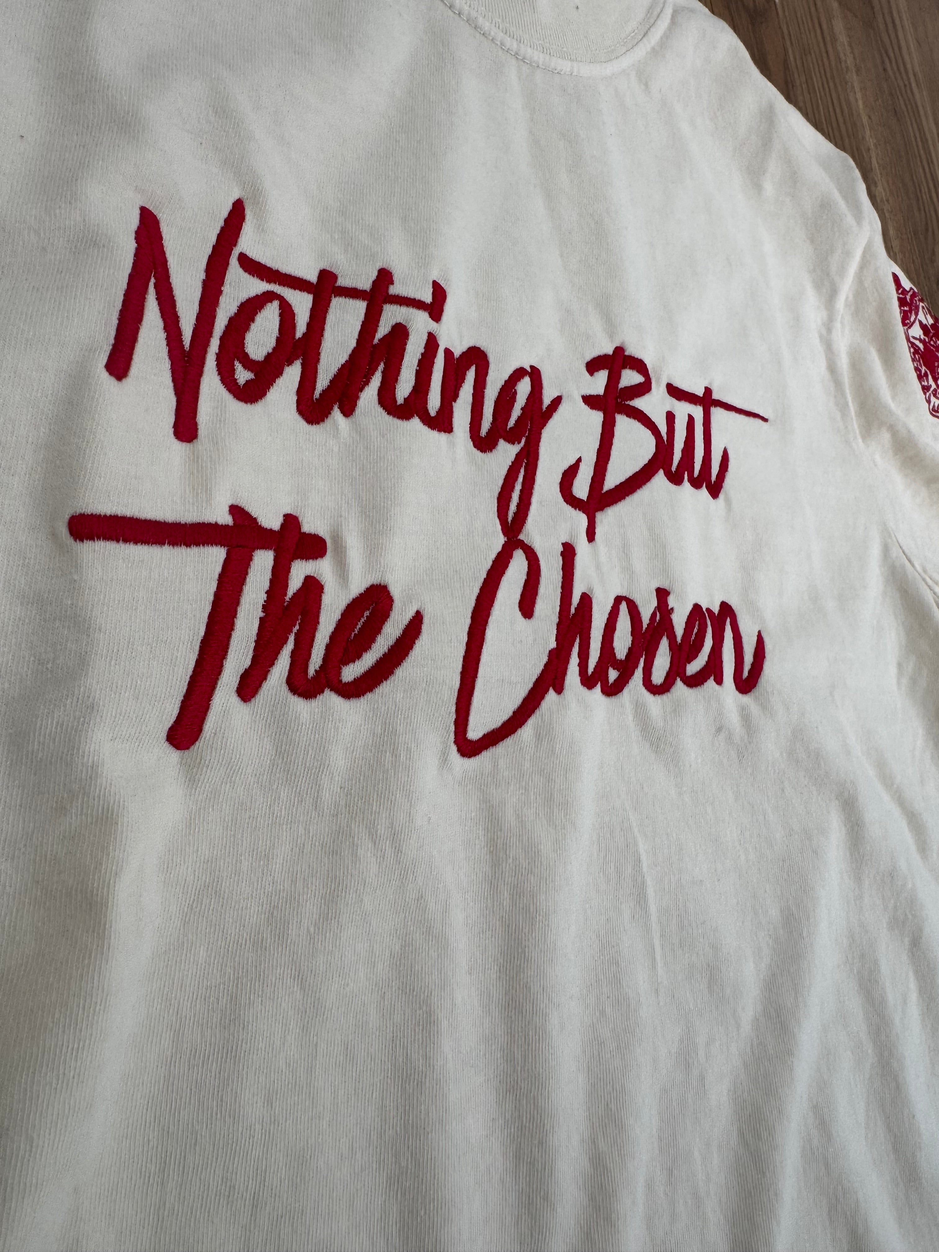 Nothing But The Chosen Tee