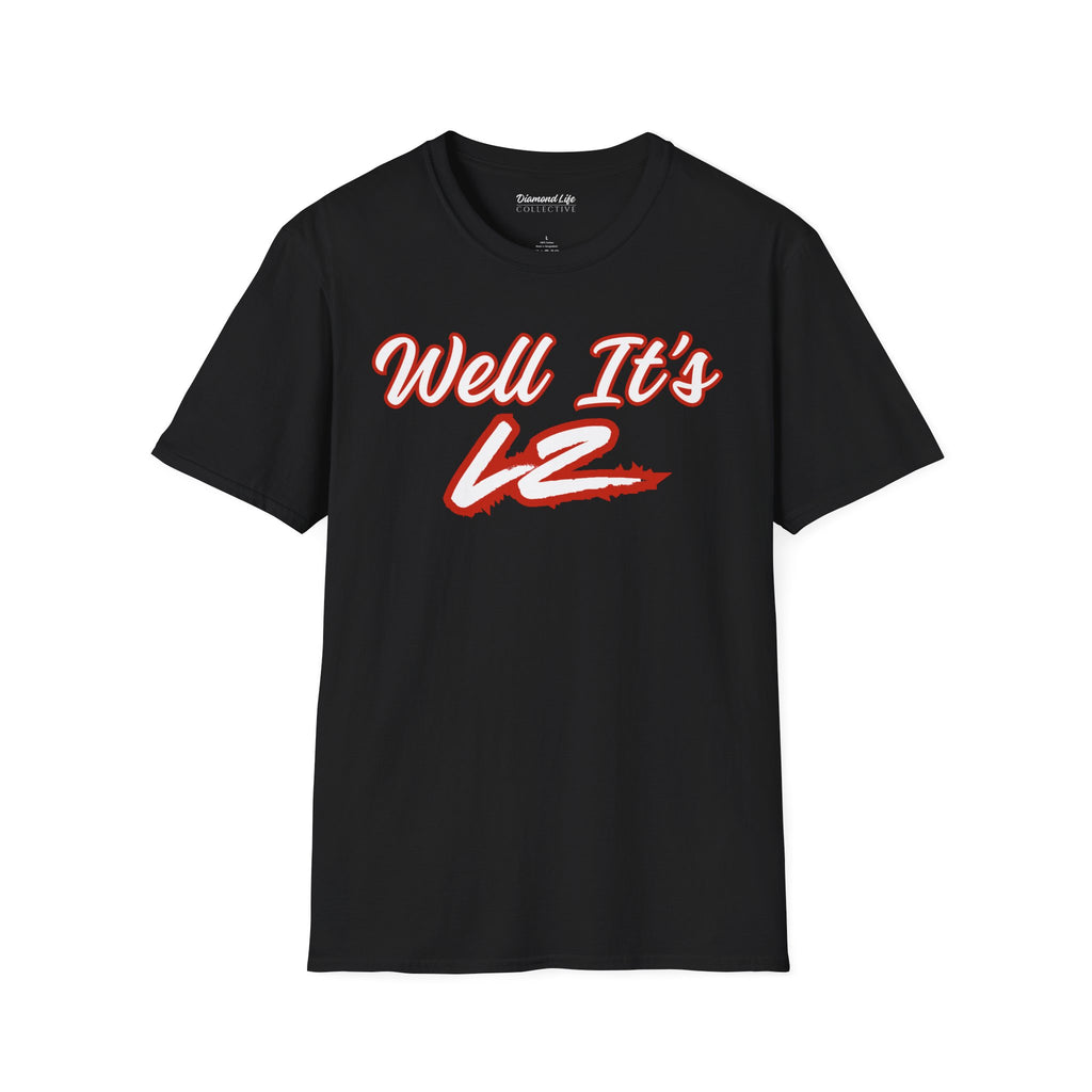 Well It's LZ Unisex Graphic T‑Shirt