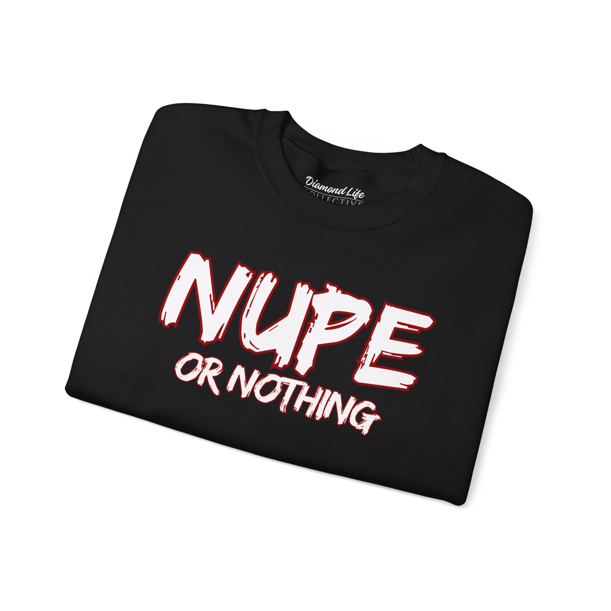 Nupe or Nothing Crewneck Sweatshirt - Heavy Blend